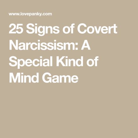 25 Signs of Covert Narcissism: A Special Kind of Mind Game Symptoms Of Narcissism, Signs Of Lying, Covert Narcissism, Signs Of Narcissism, Narcissistic Traits, Narcissistic Tendencies, Your Fault, Bad Relationship, Mind Games