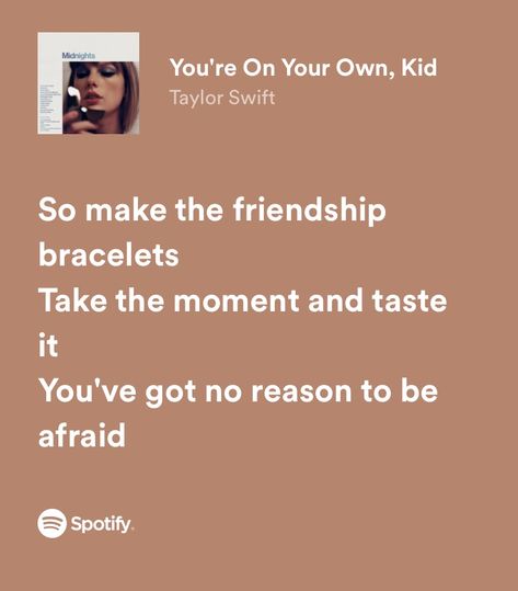 Lyrics About Growing Up, Song Lyrics About Growing Up, Senior Boxes, Lyric Aesthetic, Relatable Lyrics, Taylor Swift Song Lyrics, Music Girl, Swift Lyrics, I Know You Know