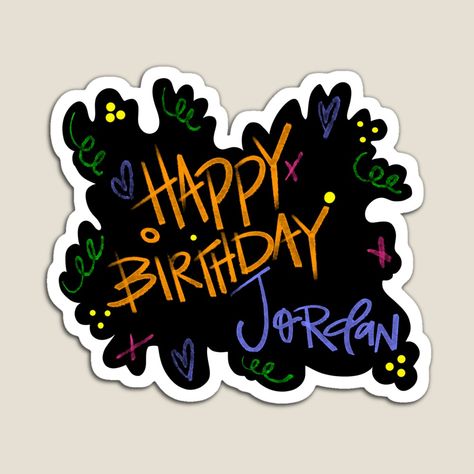 Get my art printed on awesome products. Support me at Redbubble #RBandME: https://www.redbubble.com/i/magnet/HAPPY-BIRTHDAY-JORDAN-CUSTOM-NAME-by-GIVENGRACELIFE/163840577.TBCTK?asc=u Back To School Shopping, Journal Gift, Pet Bandana, Phone Case Stickers, Mask For Kids, Hardcover Journals, Baby Tshirts, Gifts For Teens, Samsung Cases