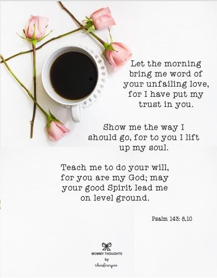 Let The Morning Bring Me Word Of Your, Let The Morning Bring Me Word, Me Word, Lead Me On, Unfailing Love, Spirit Lead Me, Show Me The Way, Good Spirits, Daily Bible Verse