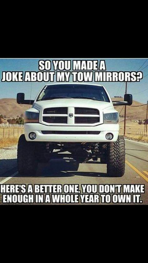 Dodge tow mirrors Diesel Trucks Humor, Trucking Quotes, Dodge Memes, Funny Mailboxes, Trucking Humor, Cummins Diesel Trucks, Classic Cars Trucks Chevy, Dodge Cummins Diesel, Truck Memes