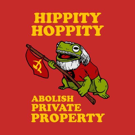 Communist Propaganda, History Jokes, Russian Memes, Hippity Hoppity, Propaganda Art, Private Property, Satire, The Words, Dankest Memes