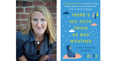 THERE’S NO SUCH THING AS BAD WEATHER  Listen to the Big Blend Radio interview with nature-centric parenting expert Linda Åkeson McGurk, who discusses her memoir “There's No Such Thing as Bad Weather: A Scandinavian Mom’s Secrets for Raising Weather Book, Free Range Parenting, Nature Deficit Disorder, Free Range Kids, Weather Books, Radio Interview, Parenting Book, Early Childhood Development, Childhood Development