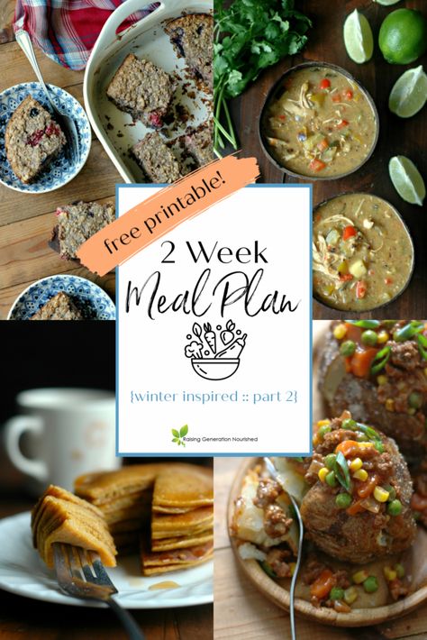 Nourishing 2 Week Meal Plan {Winter Inspired Part 2} - Raising Generation Nourished 2 Week Meal Plan, Real Food Meal Plan, Ancestral Nutrition, Metabolism Foods, Gluten Free Meal Plan, Winter Meals, Cold Weather Food, Primal Recipes, Nourishing Foods