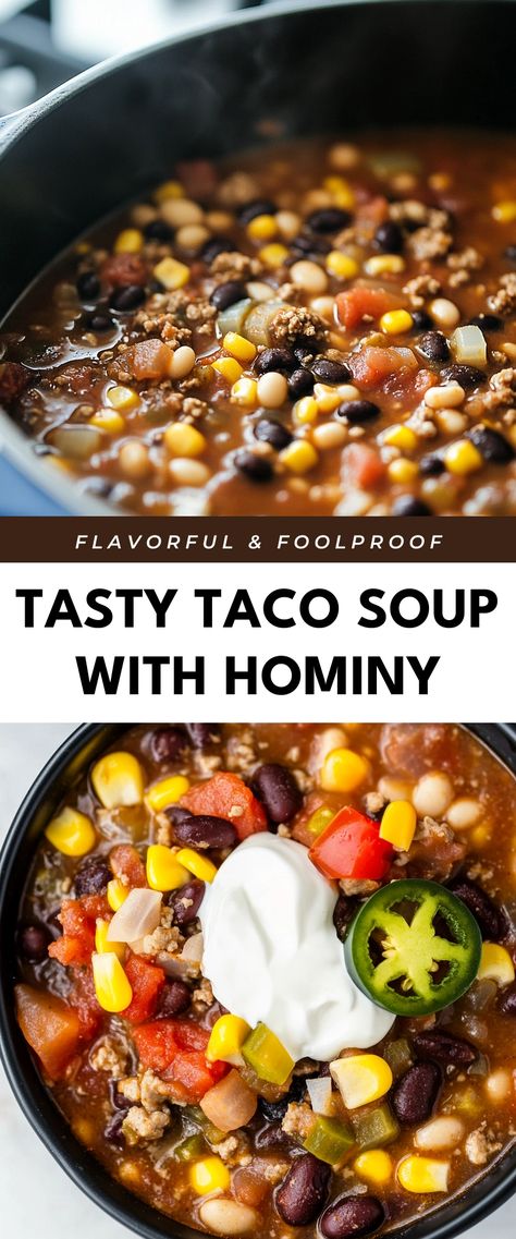 Image for Tasty Taco Soup with Hominy Taco Soup Hominy, Taco Soup With Hominy, Taco Soup Recipe With Hominy, Hominy Soup Recipes, Soup With Hominy, Hominy Salad, Taco Chilli, Healthy Taco Soup, Hominy Recipes