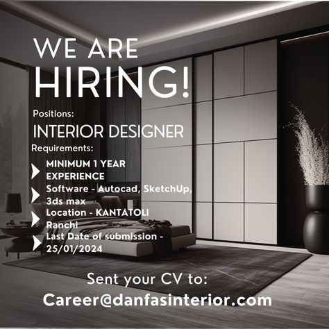 We are Hiring! Position: Interior Designer Requirements: 1. Minimum 1 Year Experience 2. Software Knowledge: Autocad, Sketchup, 3ds max 3. Minimum Education Qualification: 12th Pass/diploma in Interior Designing/Certification Course in interior designing Location: Kantatoli Ranchi Jharkhand-834001 Last Date of Submission: 25/01/2024 Sent your CV To career@danfasinterior.com #HiringNow #interiordesigner #ranchiinteriordesigners #hiringinteriordesigners #ranchiinteriordesigner #hiring #... Hiring Interior Designer Poster, We Are Hiring Poster, Interior Design Poster, Hiring Ad, Ranchi Jharkhand, Hiring Poster, Modern Shoe Rack, Minimal Interior Design, Photoshop Design Ideas