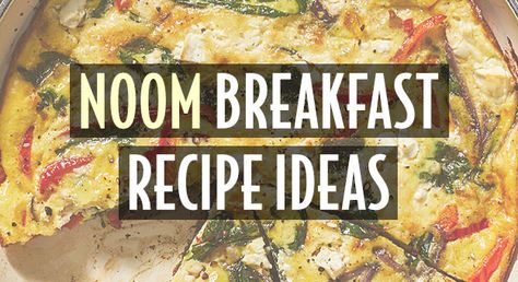 Noom Recipes For Breakfast, Noom Breakfast Idea, Noom Recipes Dinner Green, Noom Menu Plan, Noom Snacks Ideas, Noom Breakfast, Noom Healthy Meals, Breakfast Recipe Ideas, Quick Breakfast Ideas