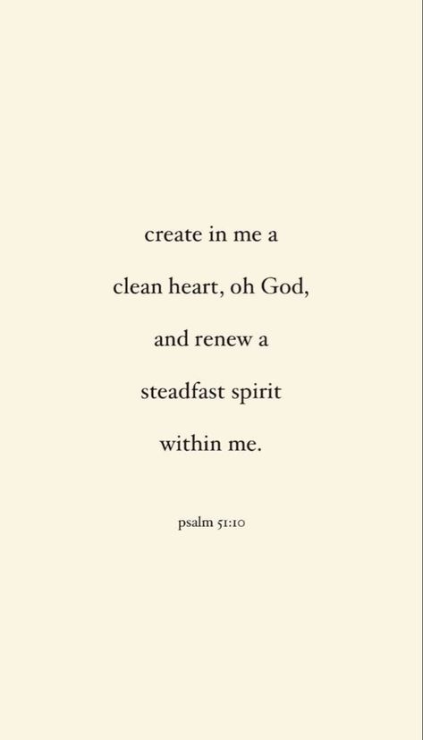 Create In Me A Clean Heart Oh Lord, Renew A Right Spirit Within Me, The Same God That Created Quotes, Create In Me A Clean Heart Wallpaper, Clean Soul Quotes, Create In Me A Pure Heart, Search Me Oh God And Know My Heart, God Created You, Create In Me A Clean Heart Psalm 51