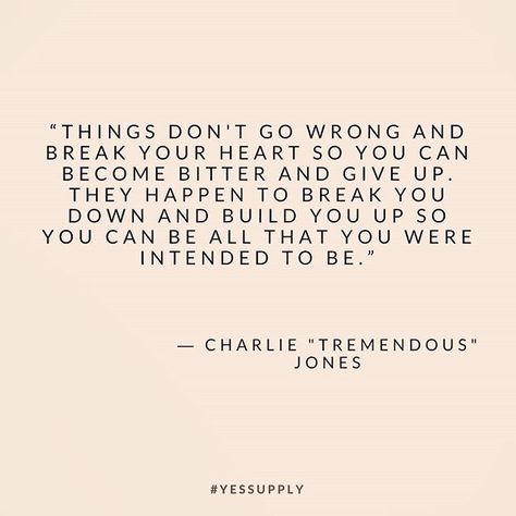 Things don't go wrong and break your heart so you can become bitter and give up. They happen to break you down and build you up so you can be all that you were intended to be. For more motivational, inspirational quotes for female creatives, entrepreneurs Business For Women, Citation Encouragement, Motivational Quotes For Girls, Break Your Heart, Quotes For Women, Divorce Quotes, We Are Strong, Best Motivational Quotes, Female Entrepreneurs