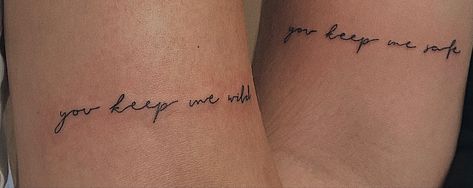 Whatever Whenever Tattoo, You Keep Me Safe Tattoo, Keep Me Safe Tattoo, You Keep Me Safe You Keep Me Wild Tattoo, Bf Tattoos, Tattoo Klein, Tattoo Text, Bestie Tattoos, Tattoo 2023