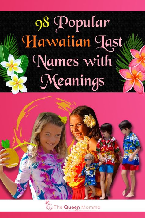 Hawaiian families did not have the last name until the west colonized them and started the tradition of Hawaiian last names. Let us have a closer look at some of the famous Hawaiian last names and what they mean. #hawaiian #hawaiiannames #babynames #baby #babies Hawaiian Last Names, Hawaiian Names And Meanings, Hawaiian Girl Names, Hawaiian Names, Meaningful Baby Names, Baby Names And Meanings, Last Names, Female Names