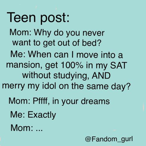 This is so true Teenager Posts Parents, Teenager Post Tumblr, 4 Panel Life, Funny Teen Posts, Teenage Posts, Teenager Humor, Relatable Teenager Posts, Grammar Mistakes, Funny Comebacks