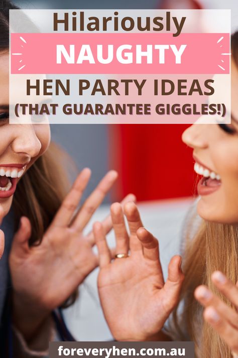 Image of two women laughing. Text overlay: Hilariously naughty hen party ideas (that guarantee giggles!) Raunchy Bachelorette Party Games, Hens Night Games, Bachelorette Party Games Funny, Bachelorette Party Funny, Bachelorette Party Activities, Hen Party Ideas, Hens Party Themes, Hen Night Ideas, Girls Party Games