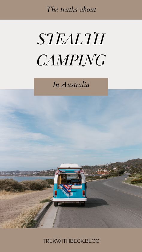 The truth about stealth camping in Australia - what is it? is it worth it? Everything you need to know. I recommend you read this before attempting to stealth camp in Australia. Camping Australia, Stealth Camping, Beach Cars, Is It Worth It, Parking Signs, Free Camping, Camping Spots, Types Of Vehicle, Roof Top Tent