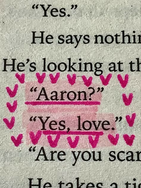 Aaron Yes Love, Love Book Quotes, Romantic Book Quotes, Romance Books Quotes, Best Quotes From Books, Book Annotation, Favorite Book Quotes, Romantic Books, Book Drawing