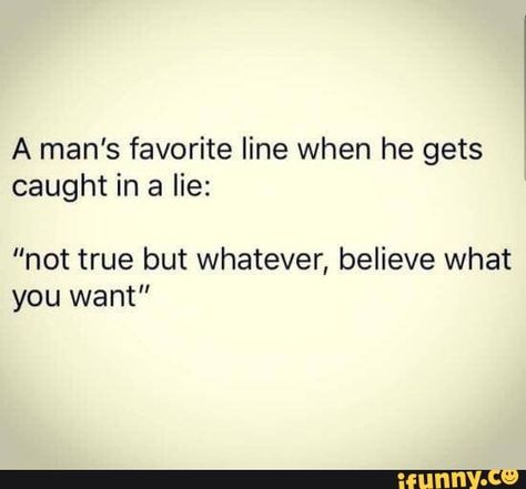 Found on iFunny Texting Is Cheating Quotes Relationships, Lier Quotes Relationships, Lairs Quotes Lie To Me, Lairs Quotes, Texting Is Cheating Quotes, Lying Men Quotes, Being Lied To Quotes, Lies Quotes Relationship, Cheater Quotes