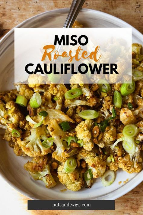 top view of bowl of miso roasted cauliflower. Miso Cauliflower Recipes, Miso Cauliflower, Pistachio Syrup, Plant Based Recipes Easy, Cauliflower Recipe, Mexican Tacos, Spicy Thai, Thai Curry, Italian Pasta