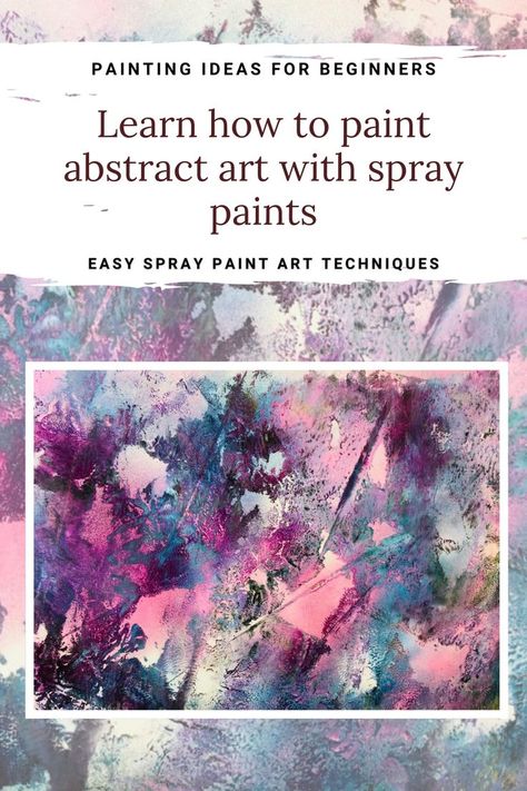 Learn how to paint abstract art with spray paints, easy painting techniques to create beautiful abstract art. Easy Abstract Painting For Beginners, Easy Painting Techniques, Diy Art Ideas, Abstract Painting For Beginners, Spray Paint Techniques, Paint Abstract Art, Easy Abstract Painting, Spray Paint Artwork, Easy Abstract Art