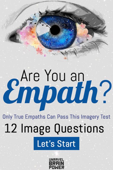 Only True Empaths Can Pass This Imagery Test - Unravel Brain Power Empath Quiz, Empath Types, Empathic People, Empathetic People, Empath Traits, Empath Abilities, Emotion Chart, Intuitive Empath, An Empath