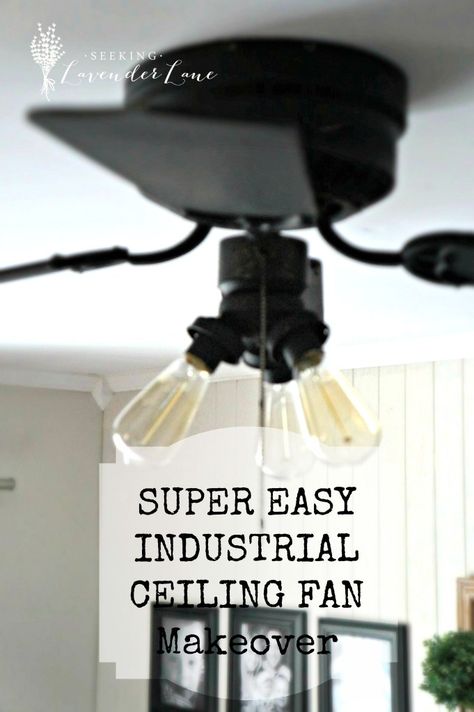 Super Easy Industrial Style Fan Makeover Fan Redo Diy Ceilings, Industrial Living Room Curtains, Porch Fan, Ceiling Fan Diy, Fan Makeover, Seeking Lavender Lane, Industri Modern, Ceiling Fan Makeover, Cloth Curtains