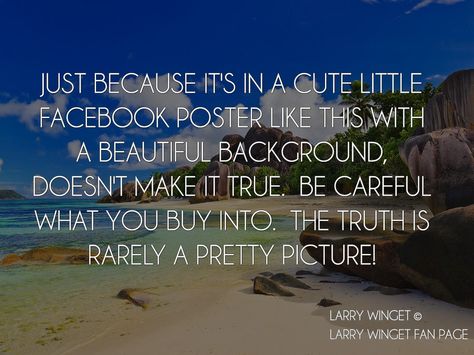 Dont Believe Everything You See, Facebook Poster, Beautiful Backgrounds, Fan Page, Pretty Pictures, Inspirational Quotes, Funny, Quotes