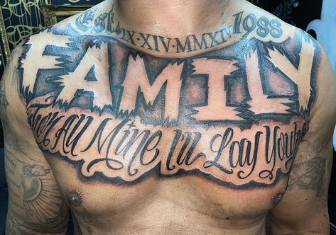 Black Male Chest Tattoos, Family First Chest Tattoo, Chest Tattoo Design For Men Unique, Chest And Stomach Tattoos Men, Meaningful Chest Tattoos For Men, Stomach Tattoos For Guys Words, For All Mine Ill Lay Yours Tattoos For Men, Family Chest Tattoos For Men, Mexicano Tattoos