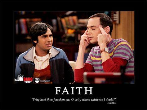 Big Bang Theory Funny, The Big Band Theory, Demotivational Posters, Sheldon Cooper, Question Everything, Funny Love, Wonderful Words, Big Bang Theory, Big Bang