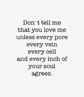 Don't Forget I Love You, Dont Tell Me You Love Me If You Dont, Ill Love You Even If You Dont Love Me, Dont Say I Love You If You Dont Mean It, You Don’t Know How Much I Love You, I Don’t Tell You Enough How Much I Love You, Love My Life Quotes, Nobody Loves Me, Deep Conversation Topics