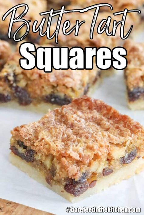 Butter Tart Squares - the ultimate Canadian dessert. Butter Tart Squares Shortbread Crust, Easy Butter Tart Squares, Best Butter Tart Squares, Buttertart Squares Easy, Butter Tart Bars Recipe, Butter Tart Squares Recipe, Buttertart Squares, Raisin Squares Recipe, Butter Tart Bars