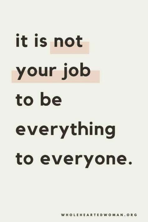 it is not your job to be everything to everyone motivational quote Positiva Ord, Inspirerende Ord, Motiverende Quotes, Funny Food, Life Funny, Food Quotes, Trendy Quotes, A Quote, Quotes Funny