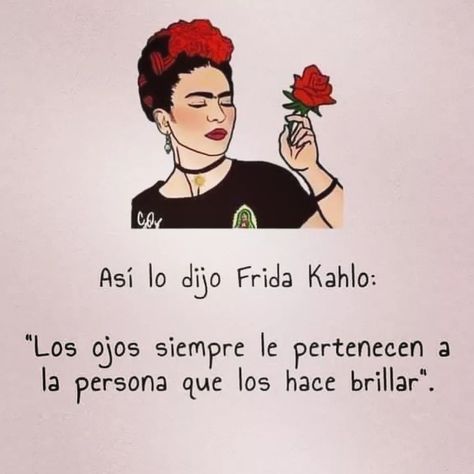 El Pensamiento de Frida on Instagram: “🙊🙊🙊🙊....... . . . . . #fridakahlo #frida #fridaquotes” Frida Kahlo Quotes Spanish, Frida Quotes, Frida Kahlo Quotes, Frida Art, Positive Phrases, Copyright Infringement, Famous Quotes, My Vibe, Authors