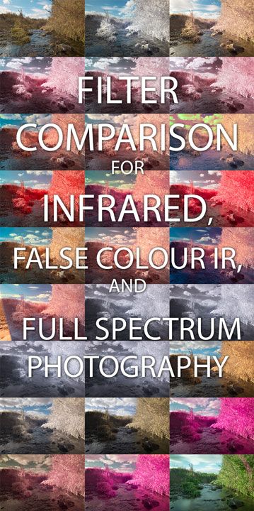 Filter Comparison for Infrared, False colour IR, and Full Spectrum Photography Ir Photography, Polarizing Filter, Infrared Photography, Red Filter, Photography Cheat Sheets, Photo Gear, Photography Filters, Hdr Photography, Photography Guide