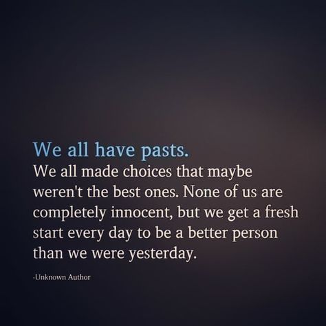 Don't let the past ruin your future! Dont Use My Past Against Me Quotes, Everyone Has A Past Quotes, Holding The Past Against Me, Don't Let Your Past Define Your Future, Stop Bringing Up The Past Quotes, Don’t Let The Past Steal Your Present, Forget About The Past Quotes, Using My Past Against Me, Bringing Up The Past Quotes