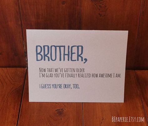 Brother Birthday Card, Brother Card, Birthday Cards For Brother, Birthday Gifts For Brother, Birthday Card Sayings, Cool Birthday Cards, Brother Christmas, Birthday Card Funny, Brother Birthday