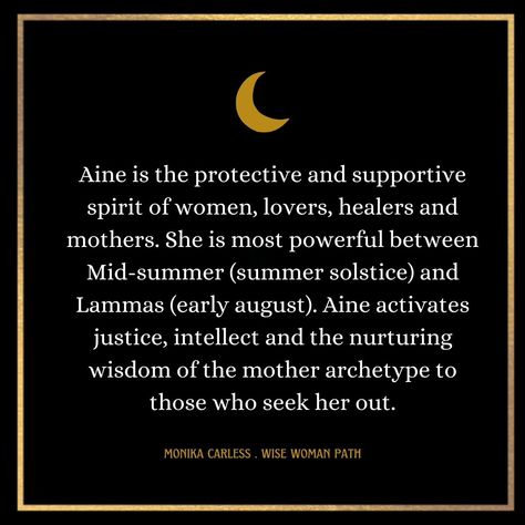 The Goddess Aine Summon the goddess Aine (AHN-ya) to your magical practice for working with these themes: sovereignty, the sun, love, the moon, summer, fertility, sensuality, abundance and earth-based activities such as growing food, flowers & supporting nature . Aine means brilliance and happiness. she is the Irish goddess of wealth and summer - the name derives from the Queen of the Munster Faeries. She rules over land, sea and sky. Offer Aine mead, cakes, lavender, grains, sunstone ... Aine Goddess, Goddess Aine, Cakes Lavender, Land Sea And Sky, Irish Goddess, The Munster, Goddess Of Wealth, Faery Queen, Food Flowers