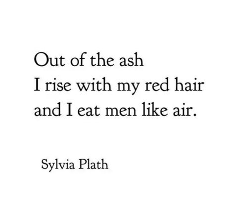 Red Hair Quotes, Poetic Quote, Touching Words, Sylvia Plath, Handwritten Letters, Ginger Hair, How I Feel, Quote Aesthetic, Cute Quotes