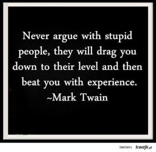 A Whole Lot of Coffee and A Little Bit of Crazy: You Can't Argue With Stupid People Crazy People Quotes Funny, Crazy People Quotes, People Quotes Funny, Mark Twain, Crazy People, People Quotes, Quotable Quotes, True Words, Quotes Funny