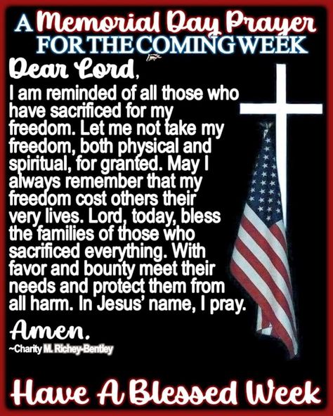 A Memorial Day Prayer For The Coming Week america prayer patriotic freedom memorial day memorial day picture quotes memorial day quotes and sayings memorial day messages happy memorial day quotes 2023 memorial day prayers 2023 prayer for memorial day Memorial Day Prayer, Happy Memorial Day Quotes, Memorial Day Message, Memorial Day Pictures, Memorial Day Quotes, Have A Blessed Week, Quotes 2023, Monday Blessings, Tumblr Image