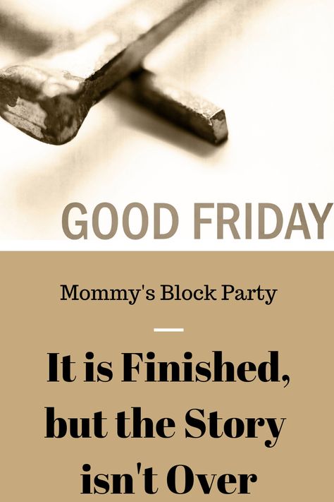 Good Friday: It is Finished, but the Story isn't Over Good Friday Kids Lesson, Good Friday Sunday School Lesson, Good Friday Bible Reading, Good Friday Service Ideas, Seven Last Words Of Jesus Good Friday, Good Friday Crafts, Good Friday Explained, Easter Service, Friday Morning