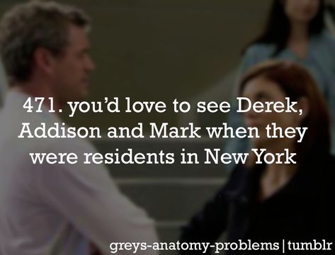 Derek And Addison, Grey Stuff, Greys Anatomy Memes, Dark And Twisty, Grey Anatomy Quotes, Grey's Anatomy Quotes, Cristina Yang, Shonda Rhimes, Anatomy Quote