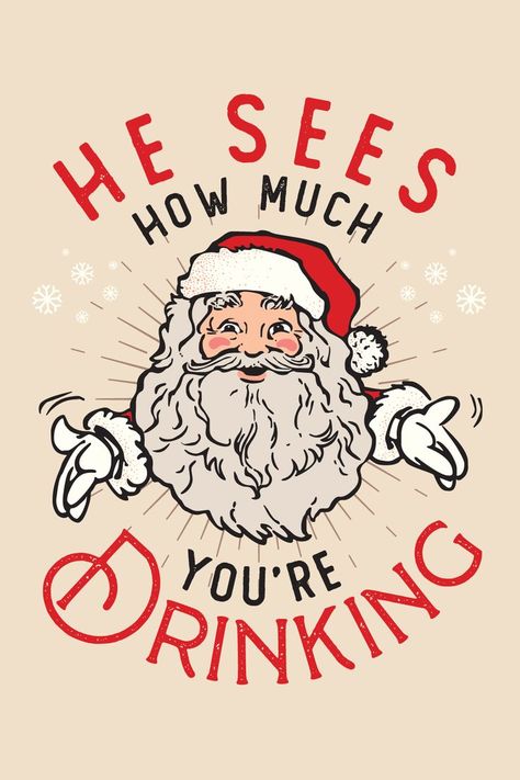 He Sees How Much You're Drinking - Santa Claus - Christmas design Christmas Lyrics, Have A Holly Jolly Christmas, Christmas Decorations For Kids, Holly Jolly Christmas, Christmas Phone Wallpaper, Cute Christmas Wallpaper, Cowboy Christmas, Christmas Inspo, Holiday Wallpaper