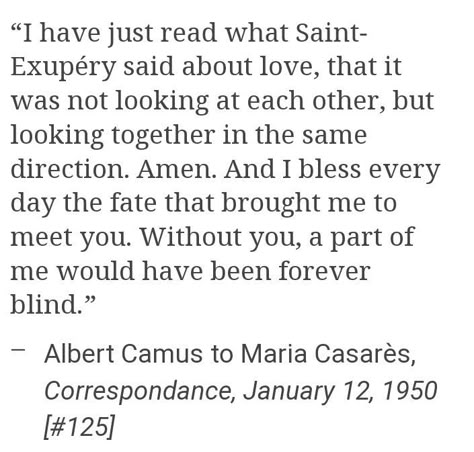 Albert Camus Quotes Love, Albert Camus Maria Casares Letters, Albert Camus Letters To Maria, Albert Camus And Maria Casares, Albert Camus Quotes, Camus Quotes, Friendly Letter, Literature Quotes, Albert Camus