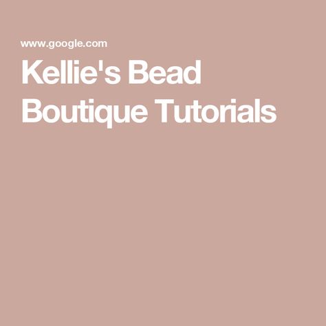 Kellie's Bead Boutique Tutorials Making Jewelry, Jewelry Making, Boutique, Beads, Jewellery Making