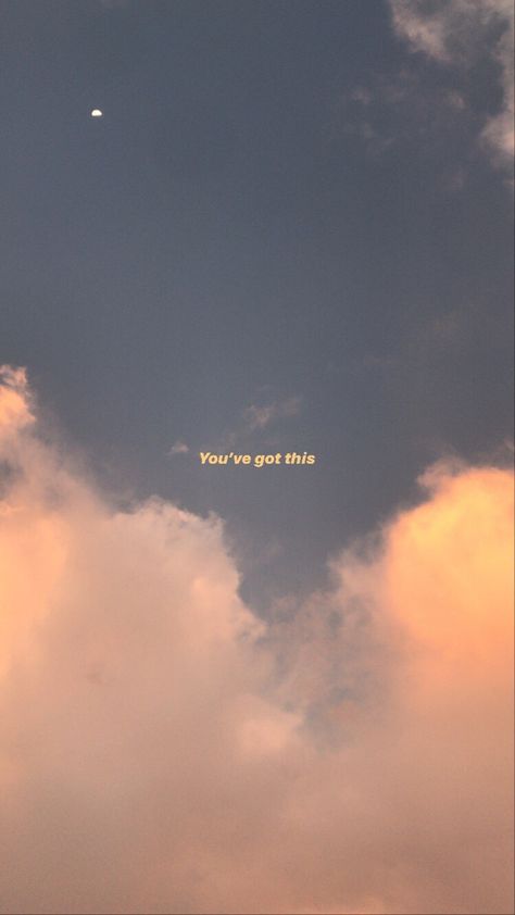 You Got This Lockscreen, You’ve Got This Wallpaper, You Got This Wallpaper, Wallpaper Clouds, Clouds Sunset, You Ve Got This, Sunset Background, Are You Okay, Quote Backgrounds