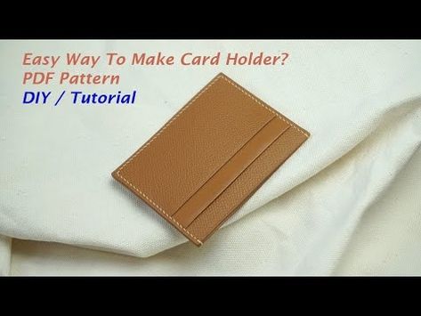 (665) [3] Easy Way To Make Card Holder Type 1| PDF Pattern | DIY | Tutorial - YouTube Leather Card Wallet Pattern, How To Make Leather, Leather Card Holder Wallet, Leather Craft Patterns, Pattern Template, Free Pdf Pattern, Leather Card Wallet, Card Organizer, Wallet Pattern