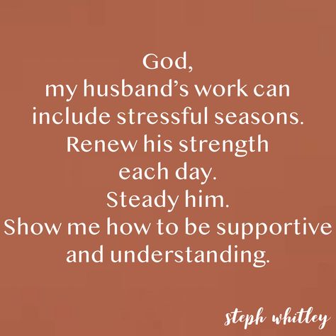 Supporting Your Husband Quotes, Traveling Husband Quotes, A Praying Wife Quotes, Support For Husband Quotes, Supporting My Husband Quotes, Protect My Husband Quotes, Quotes For Hardworking Husband, Prayer For Husbands Work, Husband Encouragement Quotes Work