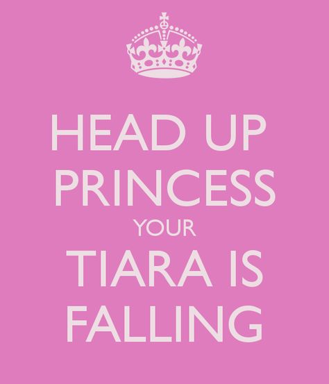 Head up princess your tiara is falling. Boss Queen, Queens Tiaras, Universe Quotes, Cute Inspirational Quotes, Dear Self Quotes, Dear Self, Autumn Quotes, Soul Quotes, Chin Up