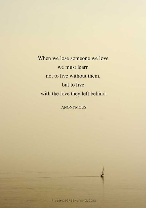 Losing Mum Quotes, Loosing Someone Special Quotes, Love Your Loved Ones Quotes, Quotes About Heaven Gaining An Angel, When We Lose Someone We Love We Must Learn, Goodbye Grandma Quotes Heavens, Everyone Grieves Differently Quotes, Remembering Someone In Heaven Quotes, Living Without You Quotes