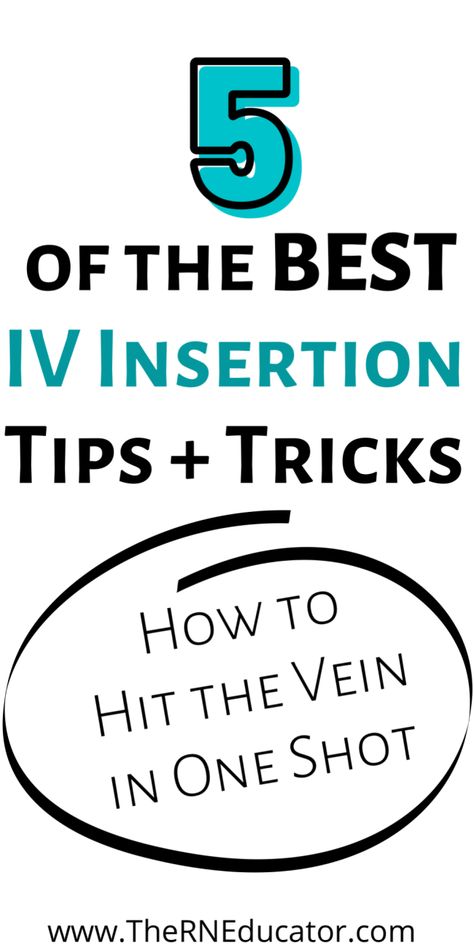 5 Amazing IV Insertion Tips Every Nurse Should Know - The RN Educator Nursing Iv, Iv Insertion, Charting For Nurses, Nurse Skills, Nursing Cheat Sheet, Nursing Cheat, Emergency Room Nurse, Nurse Study Notes, Nursing Student Tips