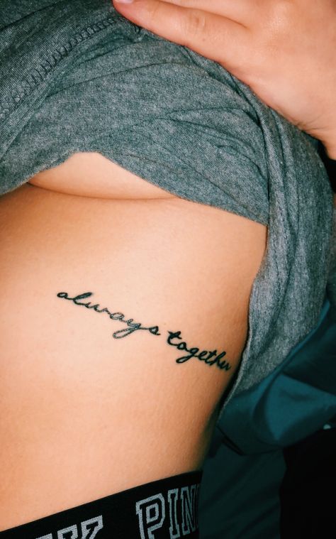 Always Together, Tattoo Quotes, Tattoos